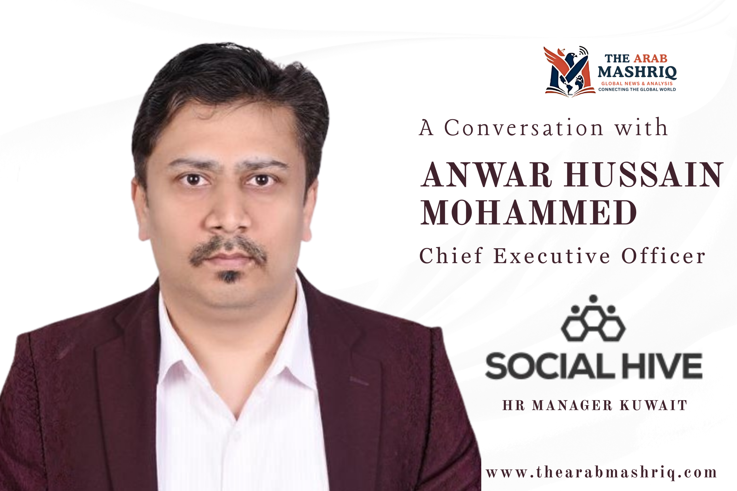 Exclusive Interview: Anwar Hussain Mohammed of Social Hive, HR Assistant Manager Kuwait, on Two Decades of HR Leadership in Oil & Gas