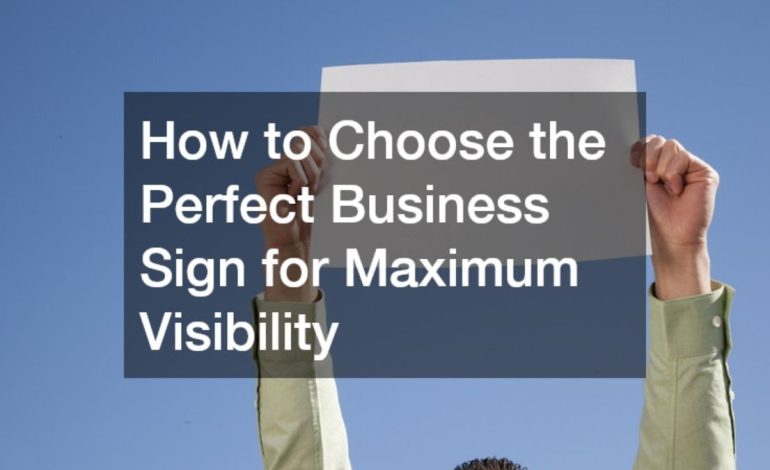 Why General Signage Is Important for Growing Your Business Visibility