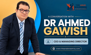 Dr. Ahmed Gawish: The Brand Maker Shaping Business Futures Across the Middle East, Africa, and Beyond