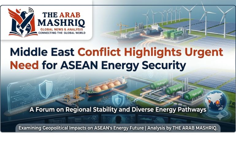 Middle East Conflict Highlights Urgent Need for ASEAN Energy Security